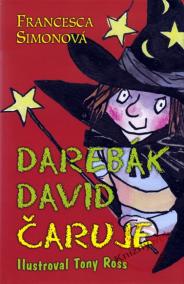 Darebák David čaruje