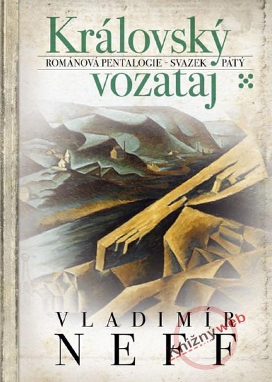 Kniha: Královský vozataj - svazek pátý - Neff Vladimír