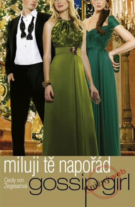 Kniha: Gossip Girl : Miluji tě napořád - von Ziegesarová Cecily