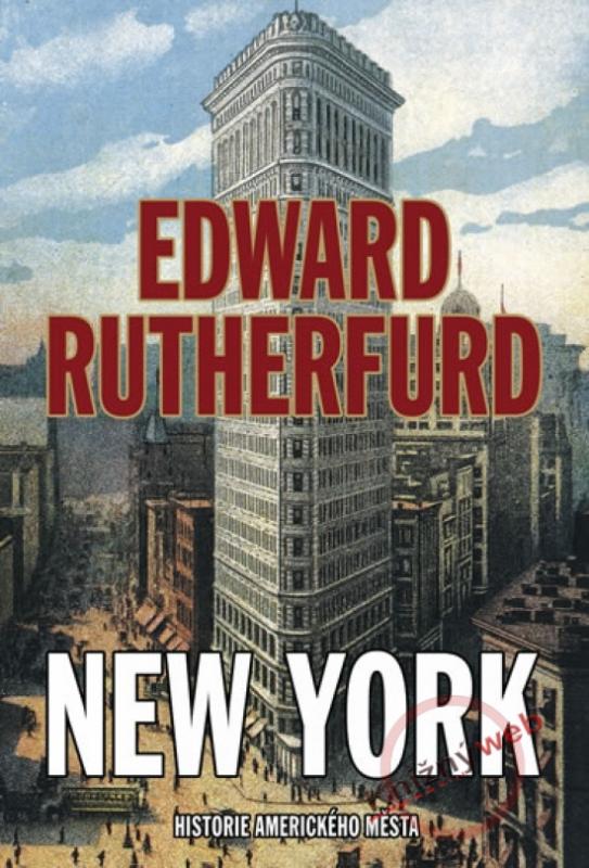 Kniha: New York - Historie amerického města - Rutherfurd Edward