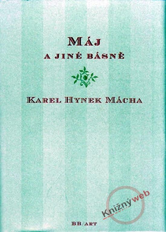 Kniha: Máj a jiné básně - 2. vydání - Mácha Karel Hynek