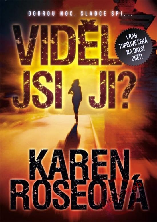 Kniha: Viděl jsi ji? - Roseová Karen