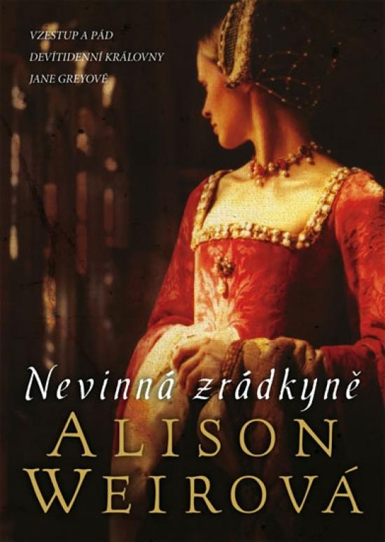 Kniha: Nevinná zrádkyně - Weirová Alison