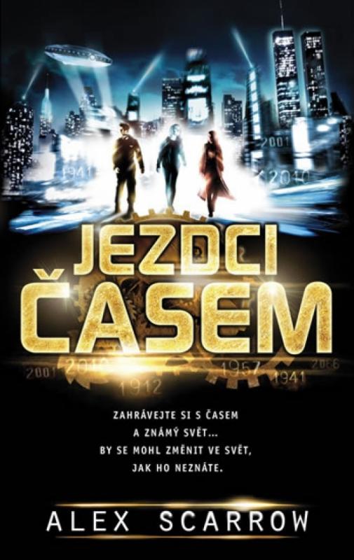 Kniha: Jezdci časem - Scarrow Alex