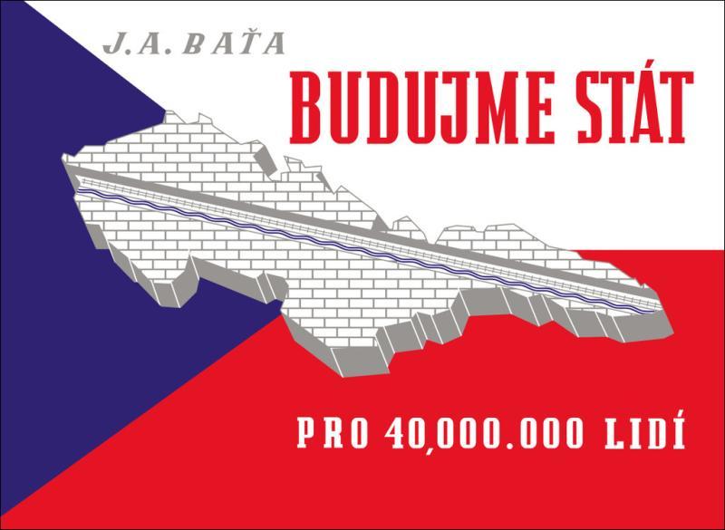 Kniha: Budujme stát pro 40 000 000 lidí - Antonín Baťa Jan