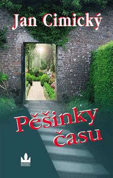 Kniha: Pěšinky času - Cimický Jan