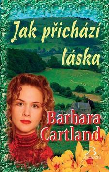 Kniha: Jak přichází láska - Cartland Barbara