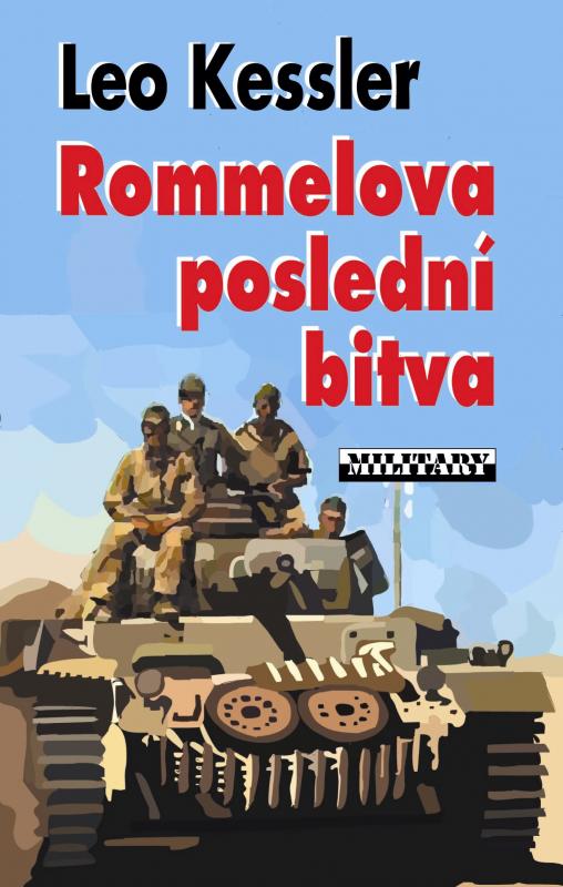 Kniha: Rommelova poslední bitva - Kessler Leo