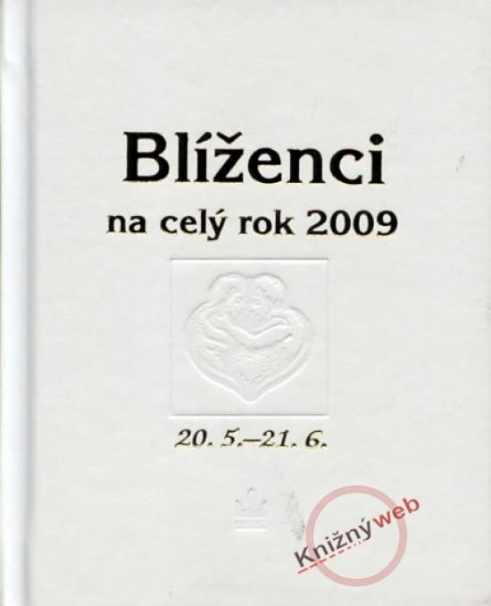 Kniha: Horoskopy 2009 - Blíženci na celý rok 2009kolektív autorov