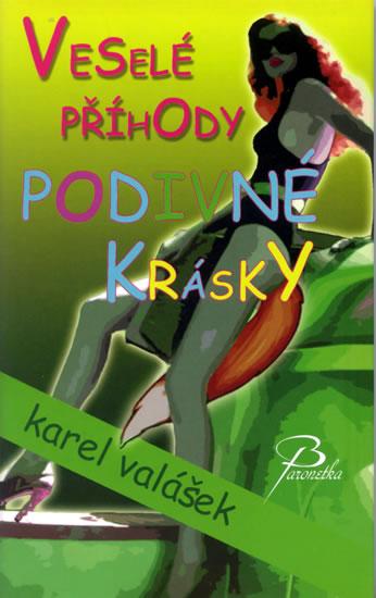 Kniha: Veselé příhody podivné krásky - Valášek Karel