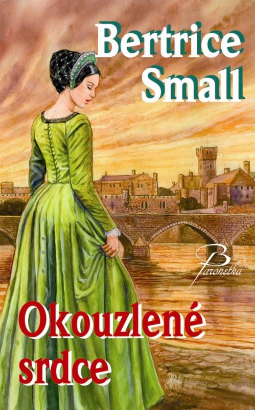 Kniha: Okouzlené srdce - Bertrice Small