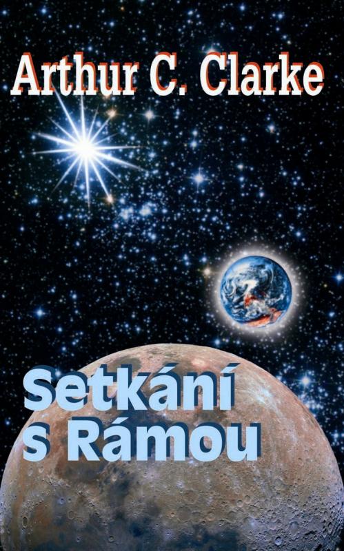 Kniha: Setkání s Rámou - 2. vydání - Clarke Arthur Charles