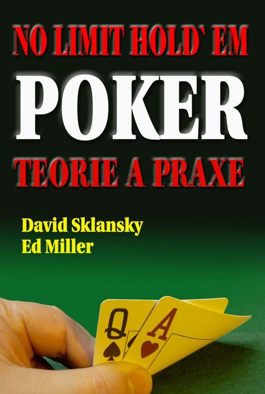 No limit Hold’em Poker - Teorie a praxe