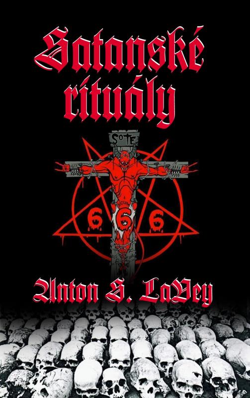 Kniha: Satanské rituály - LaVey Anton Szandor