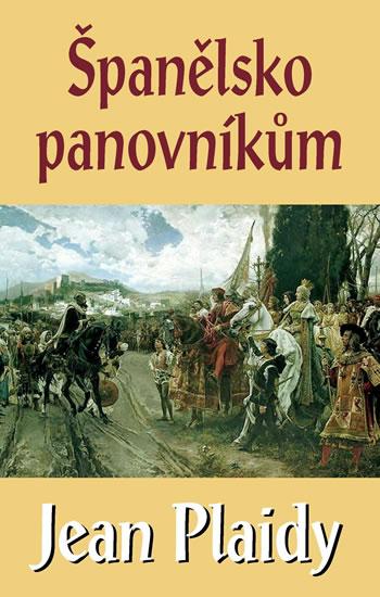 Kniha: Španělsko panovníkům - Plaidy Jean