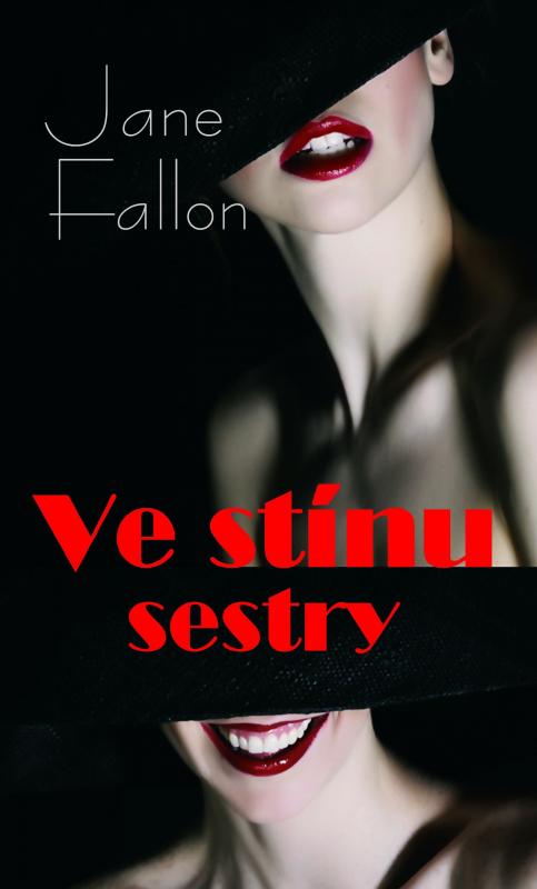 Kniha: Ve stínu sestry - Fallon Jane