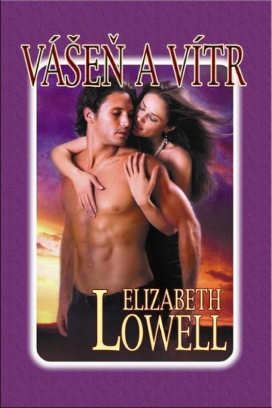Kniha: Vášeň a vítr - Lowell Elizabeth