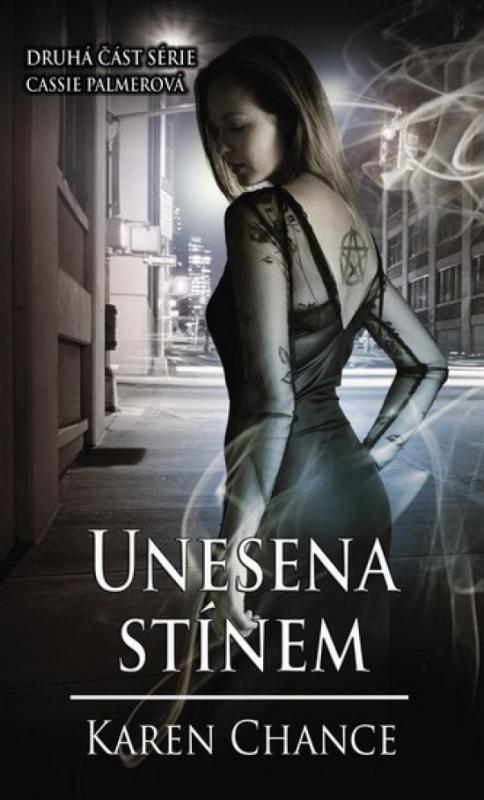 Kniha: Unesena stínem - Cassie Palmer 2 - Chance Karen