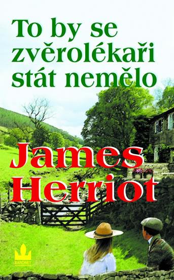 Kniha: To by se zvěrolékaři stát nemělo - 3. vy - Herriot James