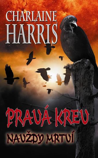 Kniha: Pravá krev 13 - Navždy mrtví - Harrisová Charlaine