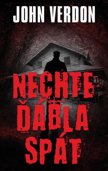 Kniha: Nechte ďábla spát (Série Detektiv Dave Gurney) - Verdon John