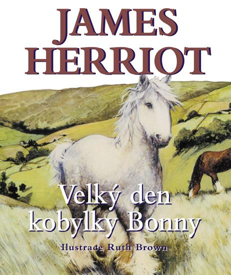 Kniha: Velký den kobylky Bonny - Herriot James