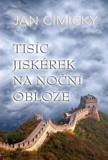 Kniha: Tisíc jiskérek na noční obloze - Cimický Jan