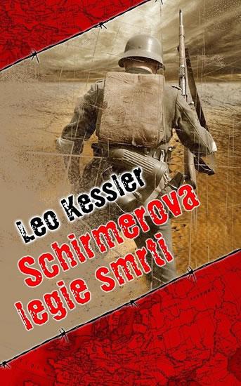 Kniha: Schirmerova legie smrti - Kessler Leo