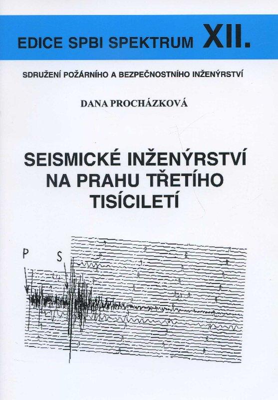 Kniha: Seismické inženýrství na prahu třetího tisíciletí - Dana Procházková