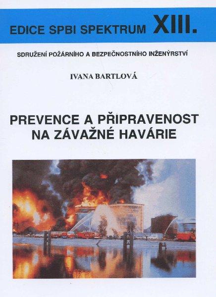 Kniha: Prevence a připravenost na závažné havárie - Ivana Bartlová