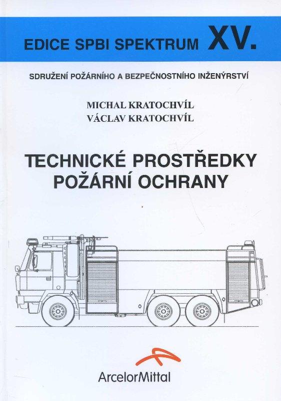 Kniha: Technické prostředky požární ochrany - Michal Kratochvíl