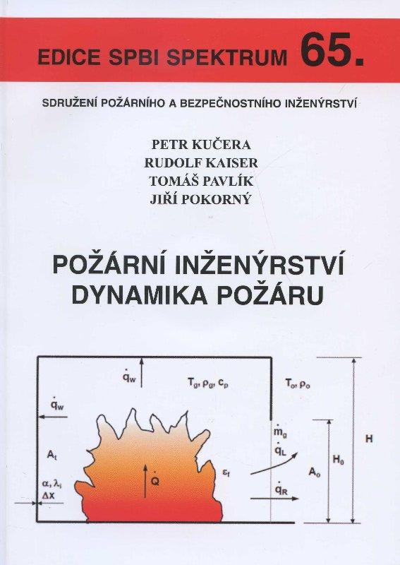 Kniha: Požární inženýrství dynamika požáru - Petr Kučera