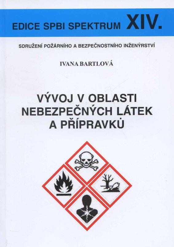 Kniha: Vývoj v oblasti nebezpečných látek a přípravků - Ivana Bartlová