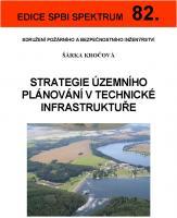 Kniha: Strategie územního plánování v technické infrastruktuře - doc. Ing. Šárka Kročová