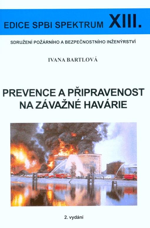 Kniha: Prevence a připravenost na závažné havárie - Ivana Bartlová