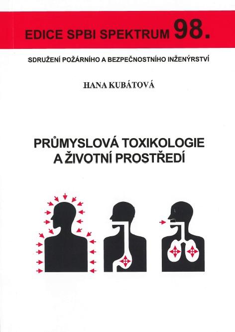 Kniha: Průmyslová toxikologie a životní prostředí - Hana Kubátová