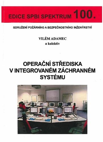 Kniha: Operační střediska v integrovaném záchranném systému - Vilém Adamec