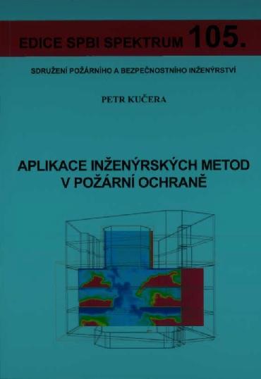 Kniha: Aplikace inženýrských metod v požární ochraně - Petr Kučera