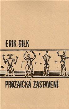 Kniha: Prozaická zastavení - Gilk, Erik