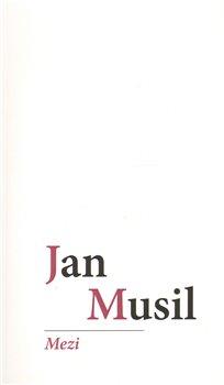 Kniha: Mezi - Musil, Jan