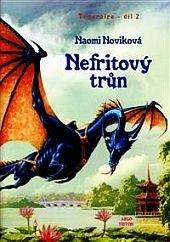 Kniha: Nefritový trůn  - Temeraire – díl 2 - Naomi Novik