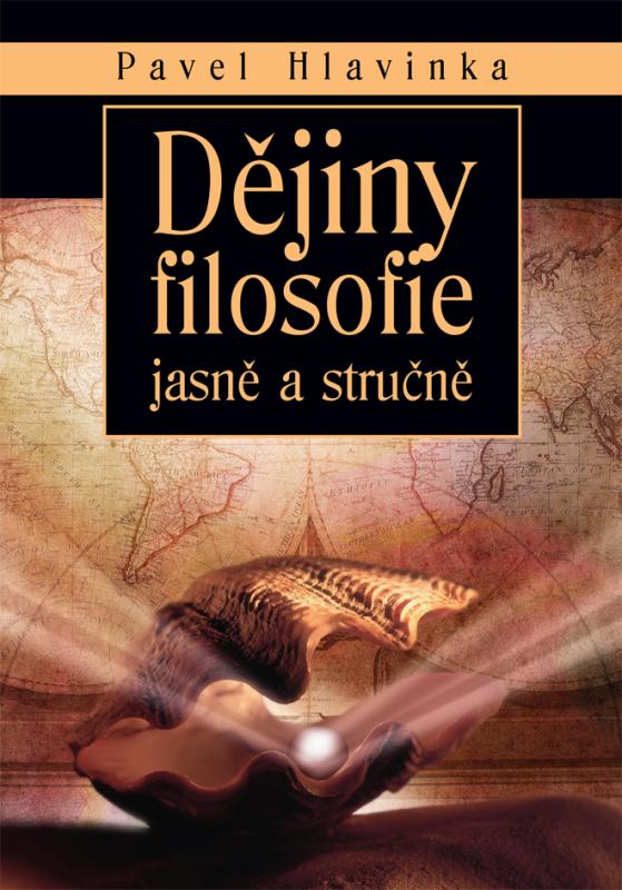 Kniha: Dějiny filosofie jasně a stručně - Hlavinka Pavel