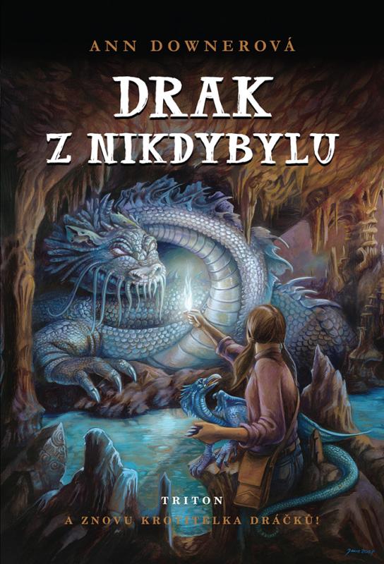 Kniha: Drak z Nikdybylu - A znovu Krotitelka dráčků! - Downerová Ann