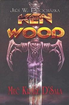 Kniha: Ken Wood Meč krále D´Sala - Jiří Procházka