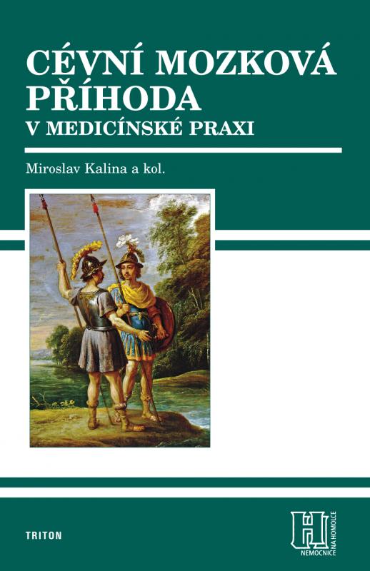 Kniha: Cévní mozková příhoda v medicínské praxi - Miroslav Kalina