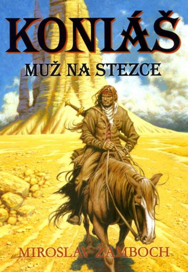 Kniha: Koniáš - Muž na stezce - Žamboch Miroslav