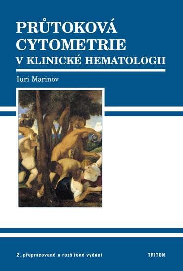 Kniha: Průtoková cytometrie v klinické hematologii - 2. vydání - Marinov Iuri