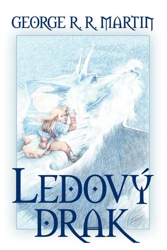 Kniha: Ledový drak - Martin George R. R.