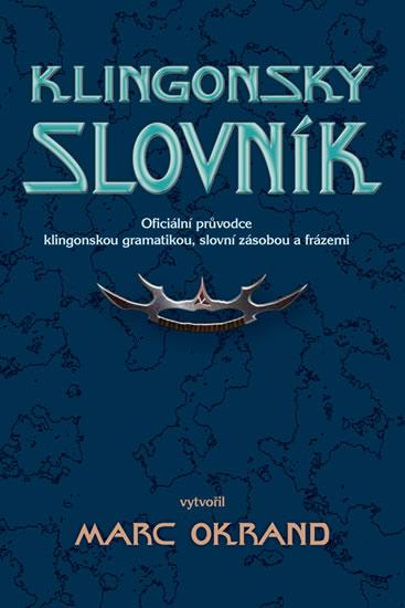 Kniha: Klingonský slovník - Oficiální průvodce - Okrand Marc