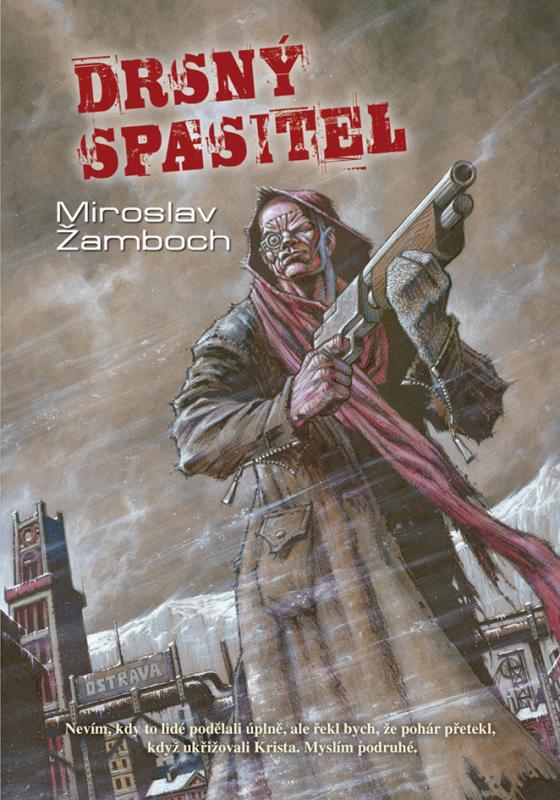 Kniha: Drsný spasitel - Miroslav Žamboch